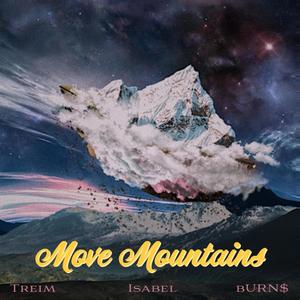 Move Mountain$(feat. burn$ & Isabel)