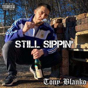 STILL SIPPIN' (Explicit)