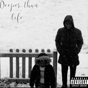 Deeper than life (Explicit)