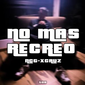 No mas recreo (feat. Xcruz)