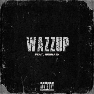 WaZZup (Explicit)