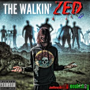 The WALKIN' ZED (Explicit)