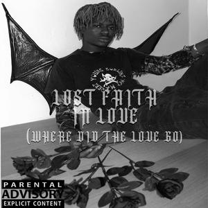 lost faith in love (where did the love go) (feat. AxP) (Explicit)