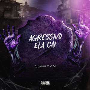 Agressivo Ela Cai (Explicit)
