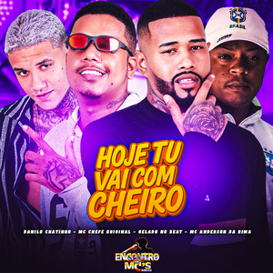 Hoje Tu Vai Com Cheiro (Explicit)