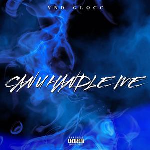 Can U Handle Me? (Explicit)