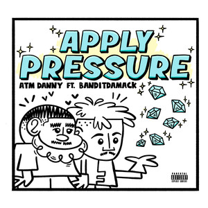 Apply Pressure (feat. Banditdamack) (Explicit)