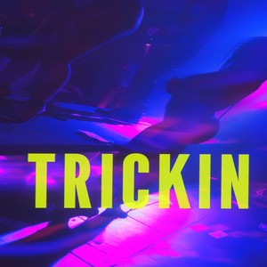 Trickin (Explicit)