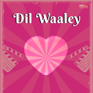 Dil Waaley (Original Motion Picture Soundtrack)