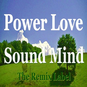 Power Love Sound Mind