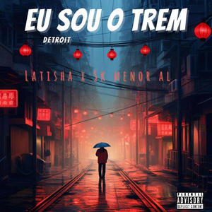 Eu sou o Trem detroit (feat. Latisha) [Explicit]