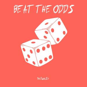 Beat The Odds (Explicit)