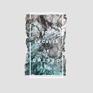 Por la causa de Cristo