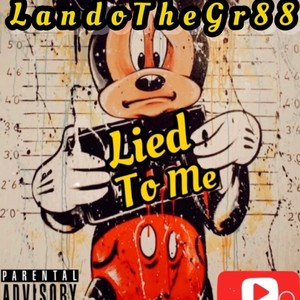 Lied To Me (Explicit)