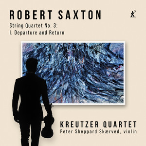 String Quartet No. 3 - String Quartet No. 3: I. Departure and Return