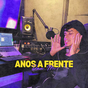 Anos a Frente (Explicit)