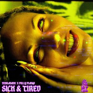 Sick & Tired (feat. Milly Mango) [Explicit]