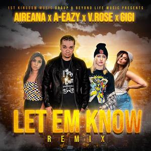 Let Em Know (feat. V. Rose) (Remix)