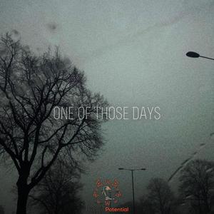 One Of Those Days (Explicit)