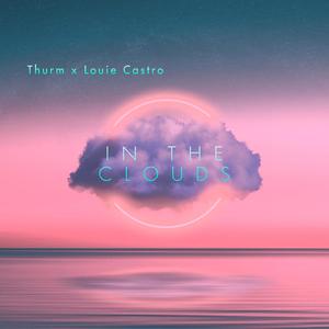 In The Clouds (feat. Louie Castro) [Explicit]