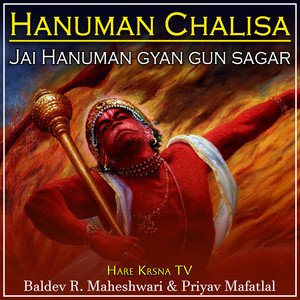 Hanuman Chalisa - Jai Hanuman Gyan Gun Sagar