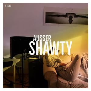 Außer Shawty (Explicit)