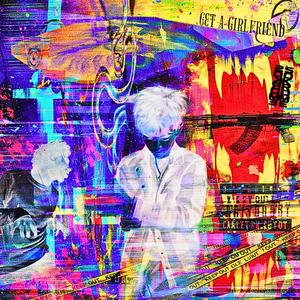 GET A GIRLFRIEND (feat. Percatric) (Explicit)