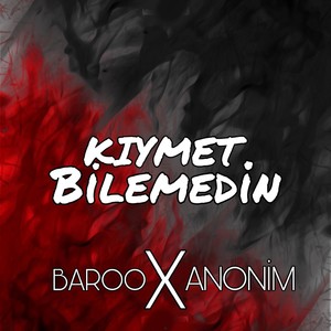 Kıymet Bilemedin