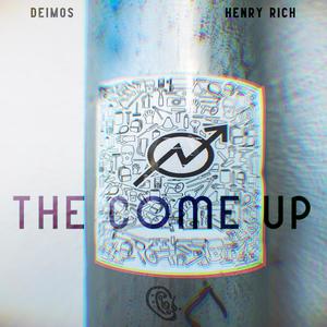 The Come Up (feat. Henry Rich) [Explicit]