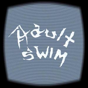 ADULT SWIM (Explicit)