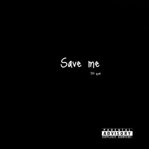 Save Me (Explicit)