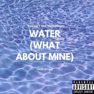 Water (What About Mine) - Single