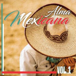 Alma Mexicana, Vol. 1