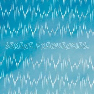 Serene Frequencies