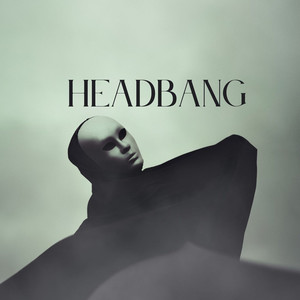 Headbang (Explicit)
