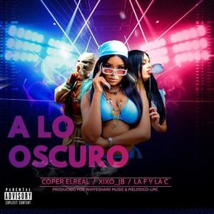 A Lo oscuro (Explicit)