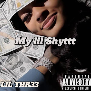 MY LIL SHYT (Explicit)