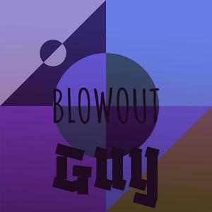 Blowout Guy