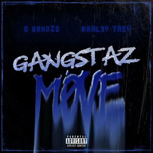 Gangstaz Move (Explicit)