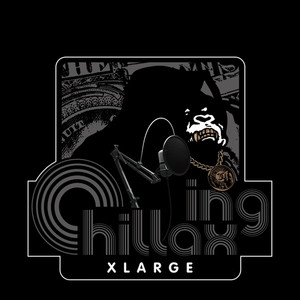 XLARGE × Chillaxing (Explicit)