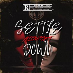 SETTLE DOWN (OFFICIAL AUDIO) [Explicit]