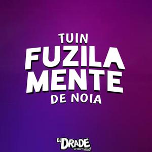 TUIN FUZILA MENTE DE NOIA (Explicit)