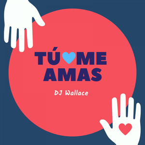 Tu Me Amas