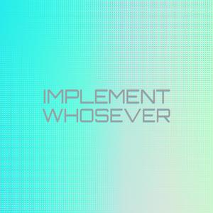 Implement Whosever