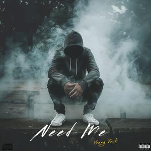 Need Me (feat. Jay Breezy) [Explicit]