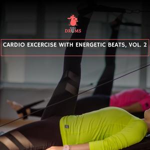 Cardio Excercise with Energetic Beats, Vol. 2