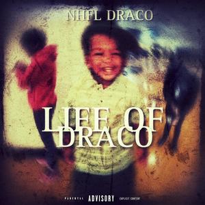 Life Of Draco (Explicit)