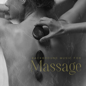 Background Music for Massage: Sounds of Nature, Well-being, Serenity, Sauna