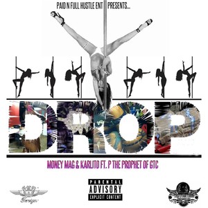 Drop(feat. P The Prophet) (Explicit)