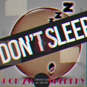 Don't Sleep (feat. Sherkhy) [Explicit]